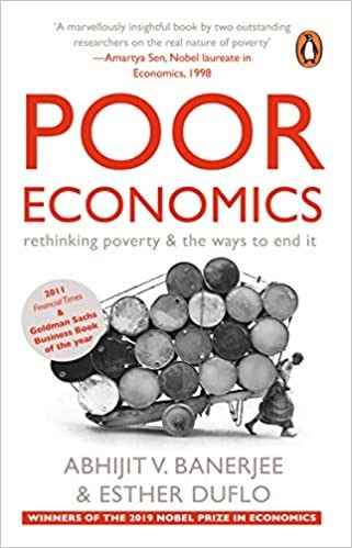Poor Economics: Rethinking Poverty & the Ways to End it (Paperback) - Abhijit V. Banerjee