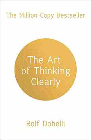 THE ART OF THINKING CLEARLY (Hardcover)- Rolf Dobelli