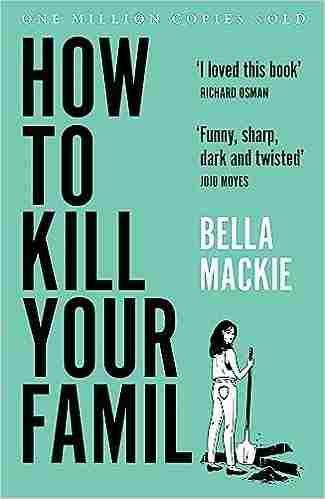 How to Kill Your Family (Paperback)- Bella Mackie