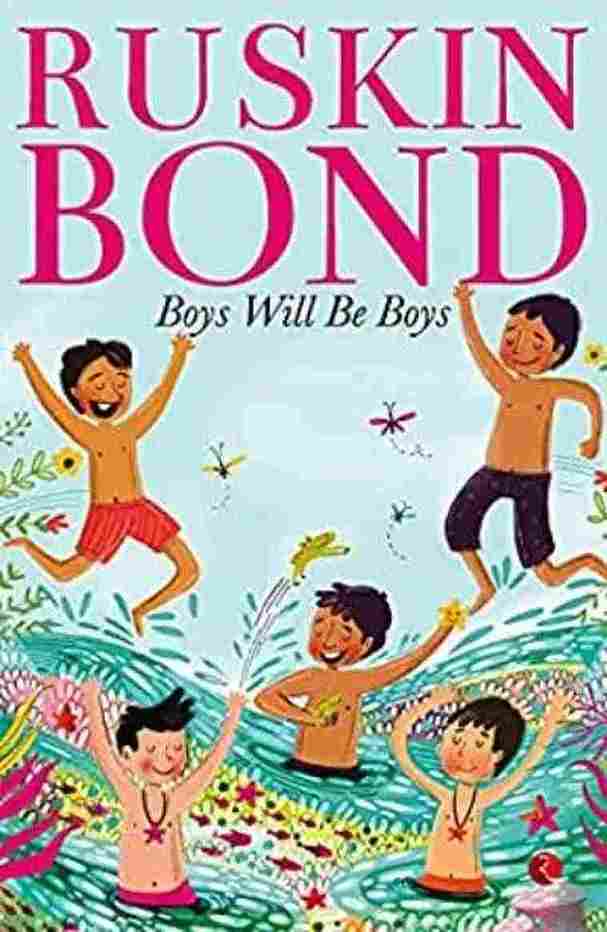 BOYS WILL BE BOYS (Paperback) - Ruskin Bond