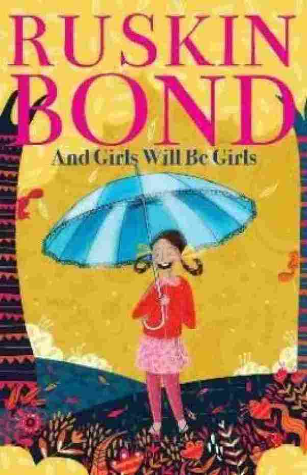 AND GIRLS WILL BE GIRLS (Paperback) - Ruskin Bond