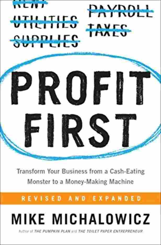 Profit First (Paperback) - Mike Michalowicz