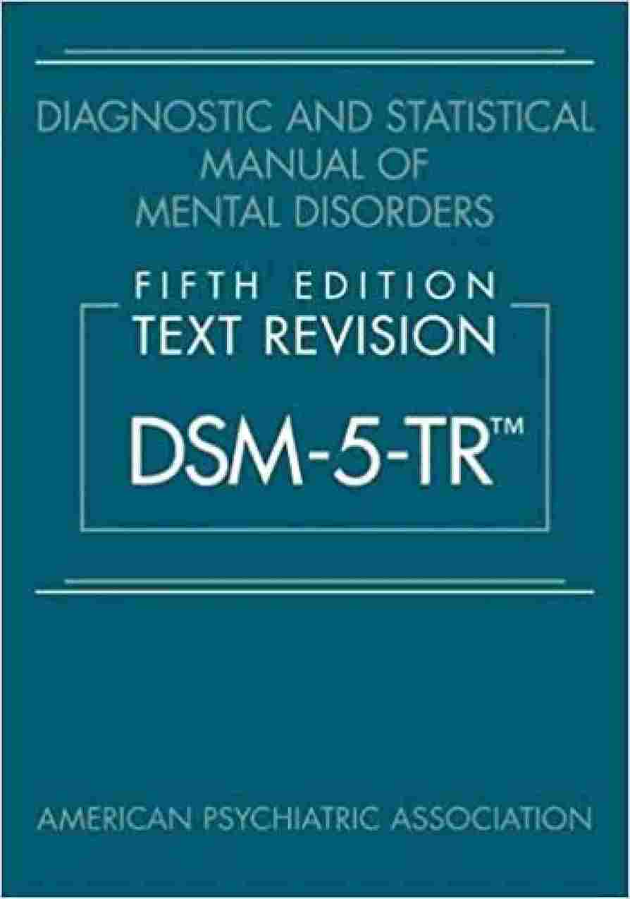 Diagnostic and Statistical Manual of Mental Disorders, Fifth Edition, Text Revision (DSM-5-TR™) (Paperback) - AMERICAN PSYCHIATRIC PUBLICATION