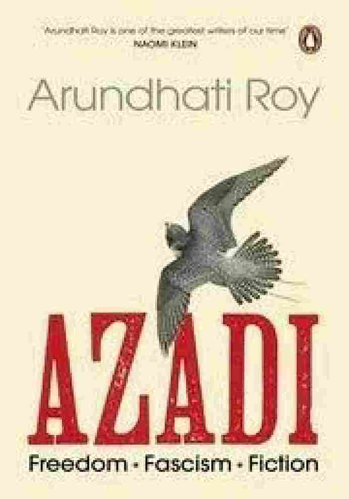 Azadi: Freedom. Fascism. Fiction By Arundhati Roy (Paperback)(New) - 99BooksStore