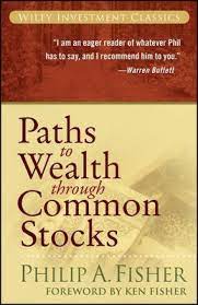 Paths to Wealth Through Common Stocks (Paperback) by Philip A. Fisher