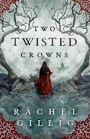 Two Twisted Crowns (Paperback) by Rachel Gillig