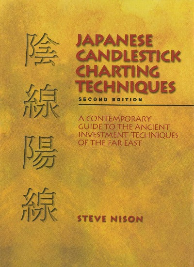 Japanese Candlestick Charting Techniques, Second Edition (Paperback) - by Steve Nison