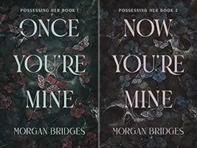 (Combo) Once You Are Mine + Now You Are Mine (Possessing Her) (Paperback) by Morgan Bridges