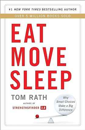 Eat Move Sleep (Paperback) -   Tom Rath