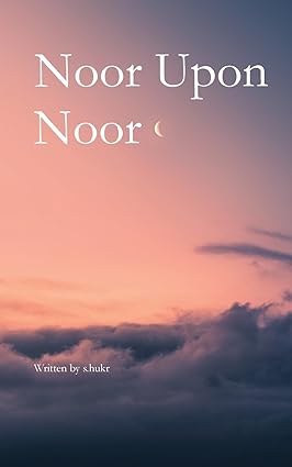 Noor upon Noor (Paperback) - S Hukr