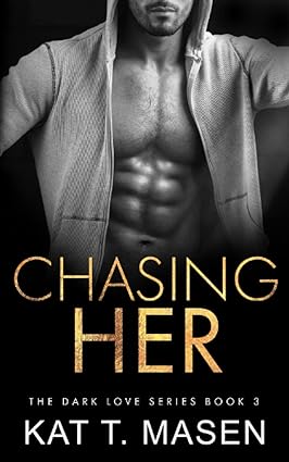 Chasing Her (Paperback) by Kat T Masen