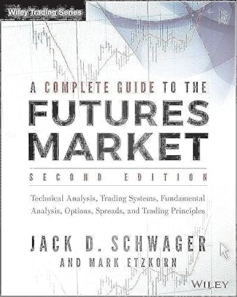 A Complete Guide to the Futures Market (Paperback)- JD Schwager