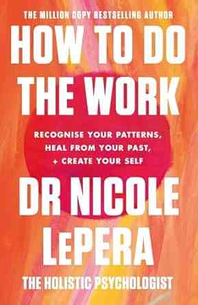 HOW TO DO THE WORK (Paperback) - Nicole LePera
