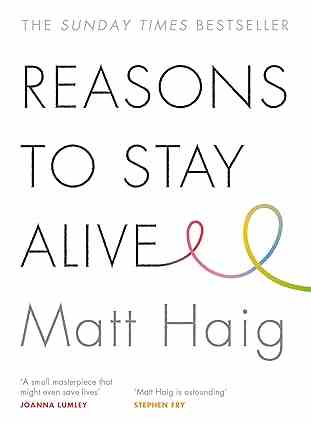 Reasons to Stay Alive ( Paperback) -Matt Haig