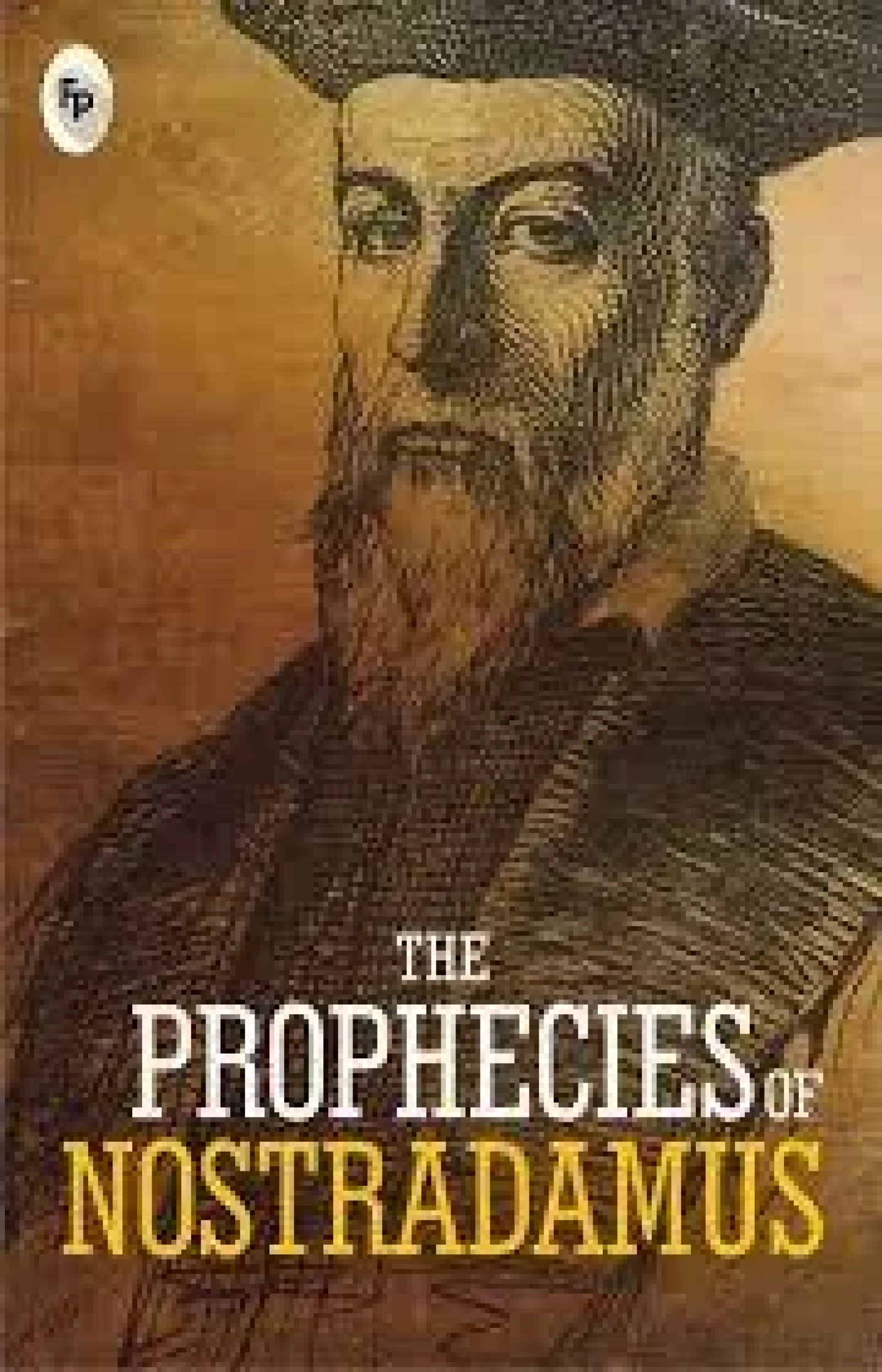 The Prophecies of Nostradamus (Paperback)- Nostradamus -