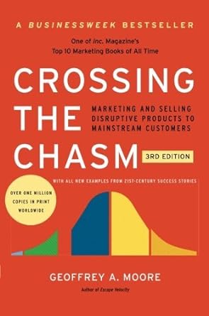Crossing the Chasm, 3rd Edition (Paperback)  - Geoffrey A. Moore