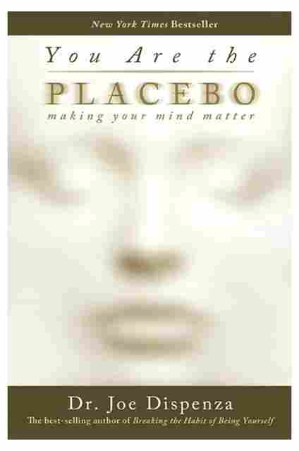 You Are The Placebo (Paperback)- Joe Dispenza