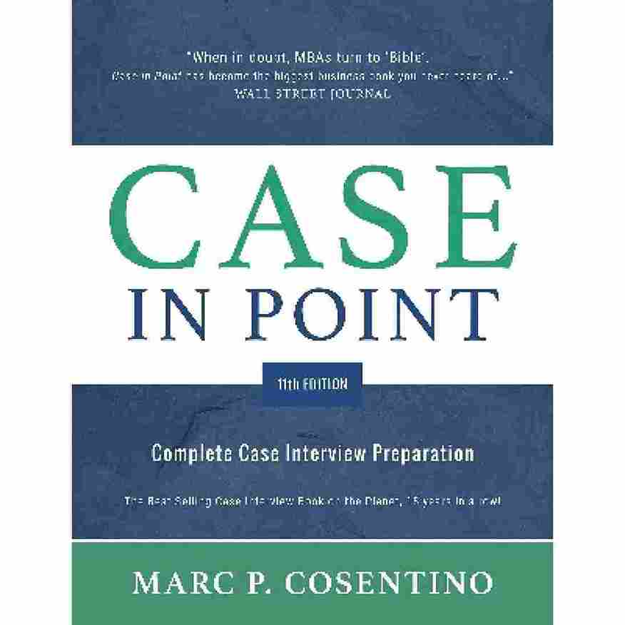Case in Point 11 Edition: Complete Case Interview Preparation (Paperback) - Marc Patrick Cosentino