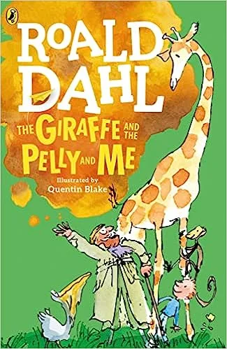 The Giraffe and the Pelly and Me (PAPER BACK)- Roald Dahl and Quentin Blake