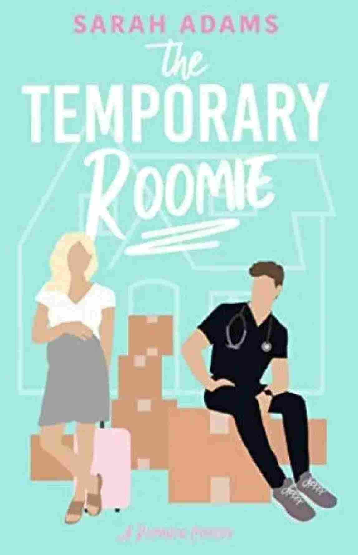The Temporary Roomie (Paperback) – Sarah Adams