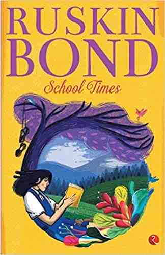 School Times (Paperback) -  Ruskin Bond - 99BooksStore