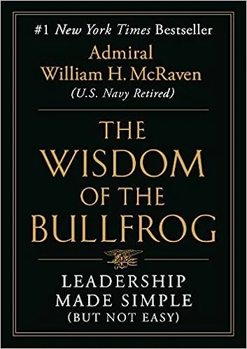 The Wisdom of the Bullfrog (Paperback)- William H. McRaven