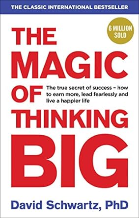 Magic of Thinking Big, The (Paperback) By  David Schwartz, Phd