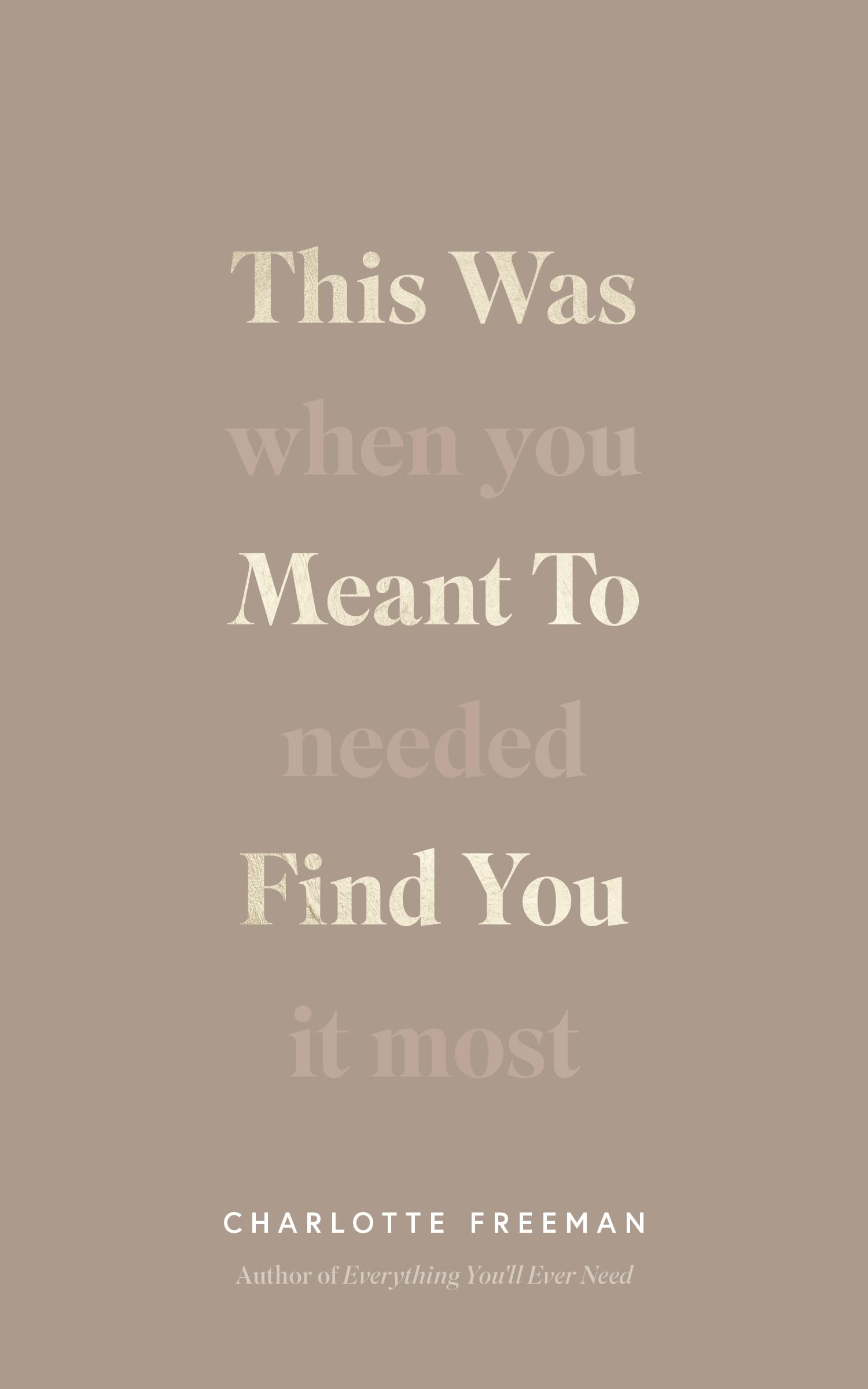 This Was Meant to Find You: When You Needed It Most ( Paparback ) By Charlotte Freeman