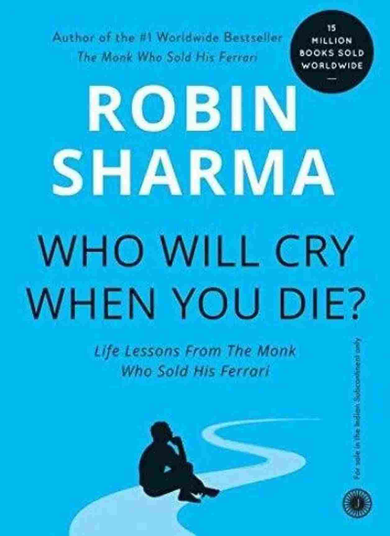 Who Will Cry When You Die?  (Paperback) Robin Sharma