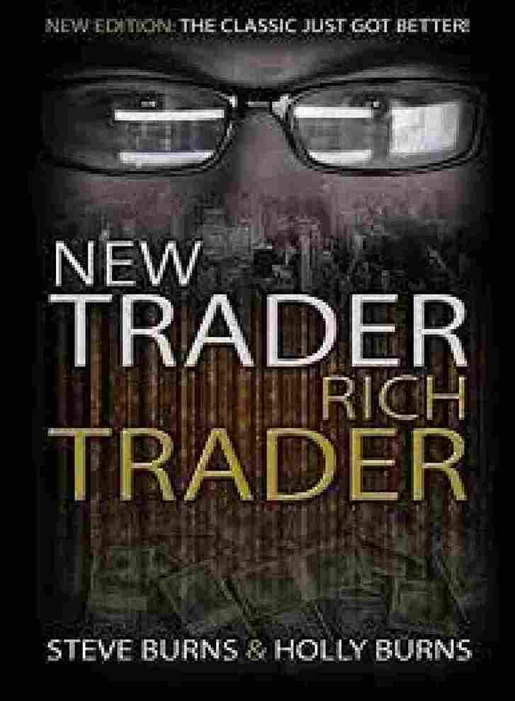 New Trader Rich Trader (Paperback) - Holly Burns, Steve Burns