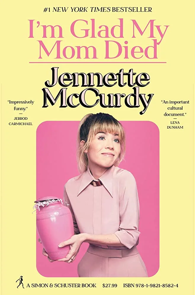 I'm Glad My Mom Died (Paperback) - Jennette Mccurdy