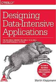 Designing Data-Intensive Applications: (Paparback) By-Martin Kleppmann