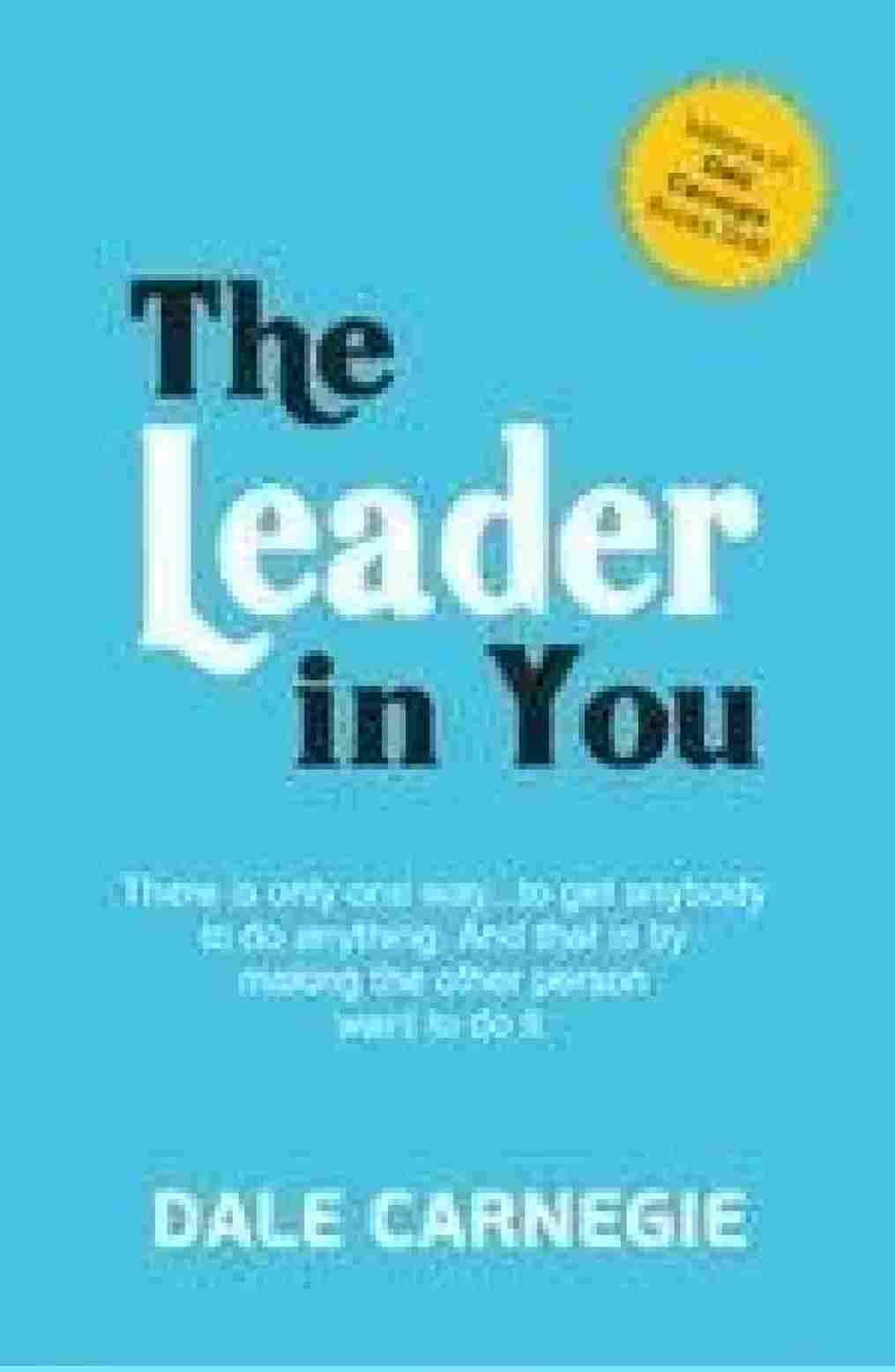 The Leader in You (Paperback)- Dale Carnegie - 99BooksStore