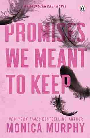 Promises We Meant To Keep (Paperback) - Monica Murphy