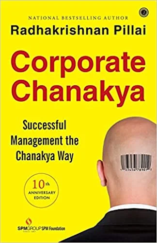 Corporate Chanakya (10th Anniversary Edition) (Paperback) - Radhakrishnan Pillai