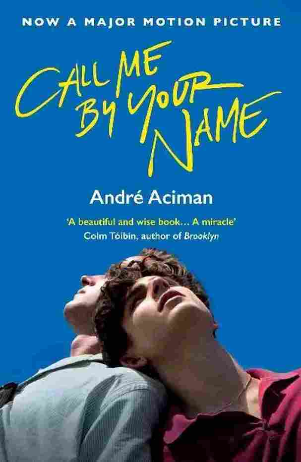 Call Me By Your Name (Paperback) - Andre Aciman