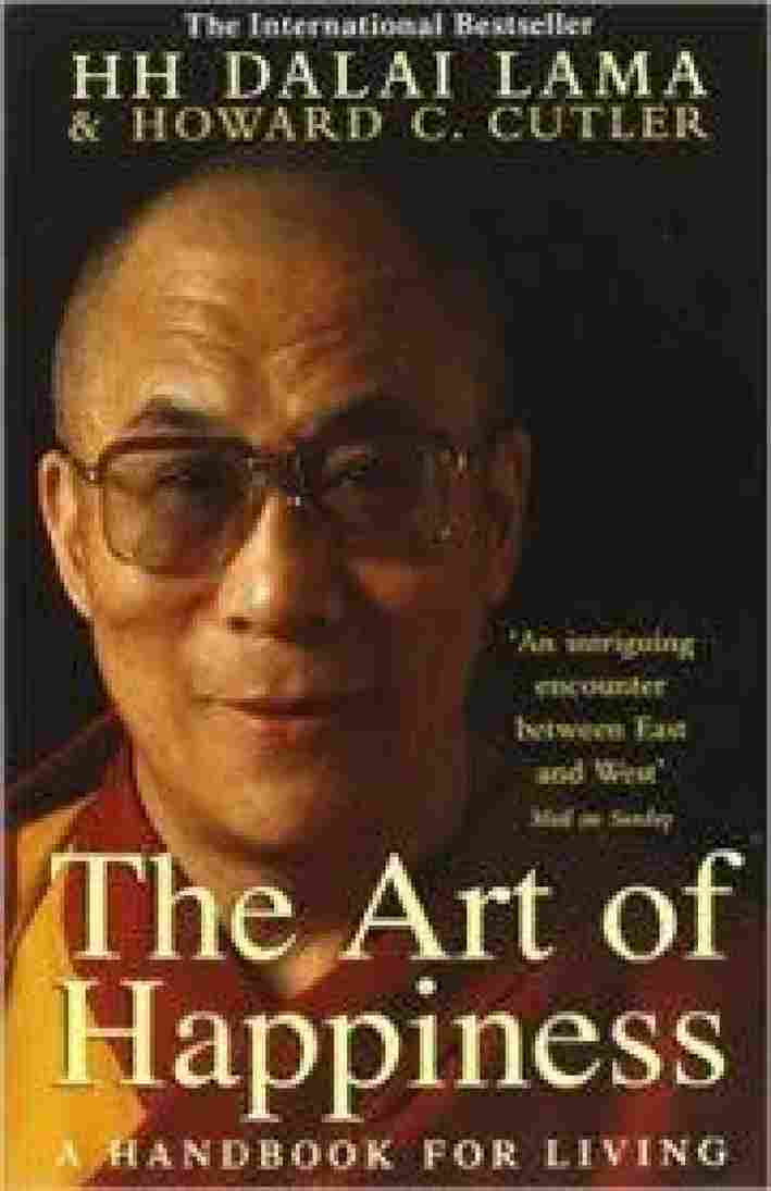 The Art of Happiness: A Handbook for Living (Paperback)- The Dalai Lama (Author), Howard C. Cutler