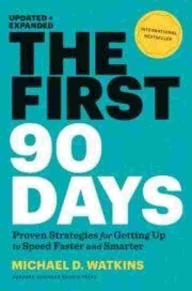 The First 90 days (Hardcover) - Michael D. Watkins