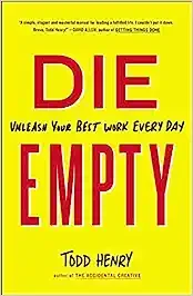 DIE EMPTY (PAPER BACK)- Todd Henry