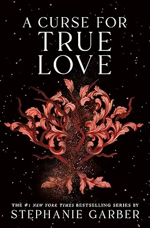 A Curse for True Love (Hardcover) - Stephanie Garber