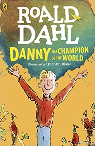 Danny the Champion of the World (PAPER BACK)- Roald Dahl and Quentin Blake