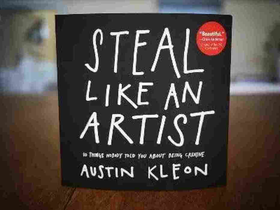 Steal Like An Artist (Paperback)- Austin Kleon