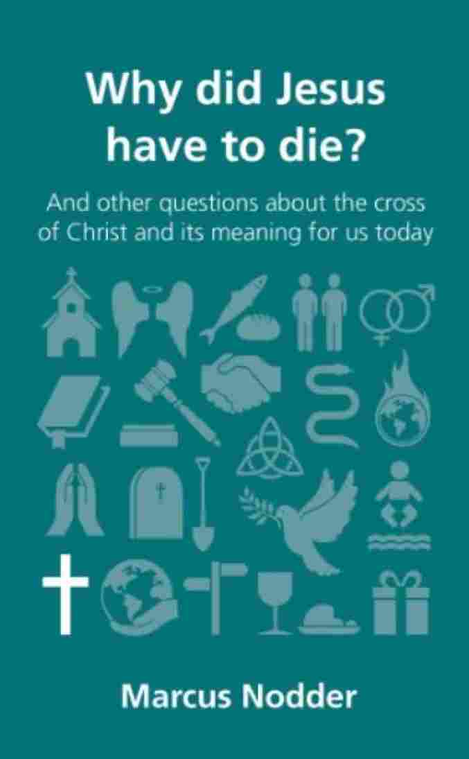 Why did Jesus have to die? (Paperback) - Marcus Nodder