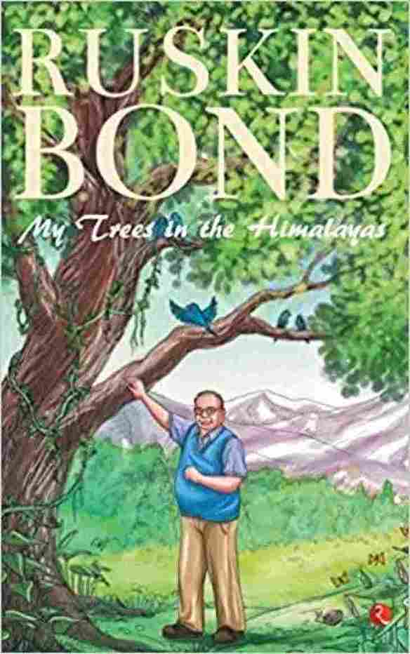 My Trees in the Himalayas: (Paperback) - Ruskin Bond