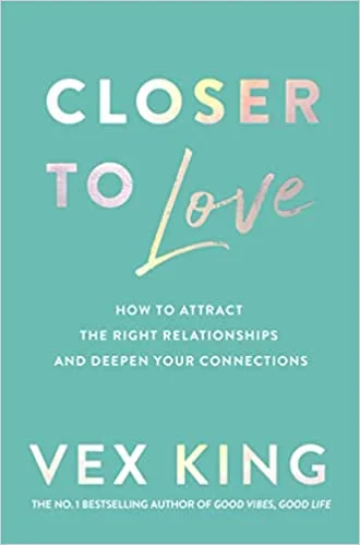 Closer to Love (Paperback) -  Vex King - 99BooksStore