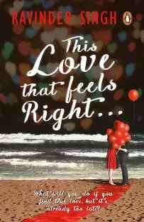 This Love that Feels Right… (Paperback)- Ravinder Singh