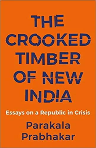 The Crooked Timber of New India (Paperback)- Parakala Prabhakar