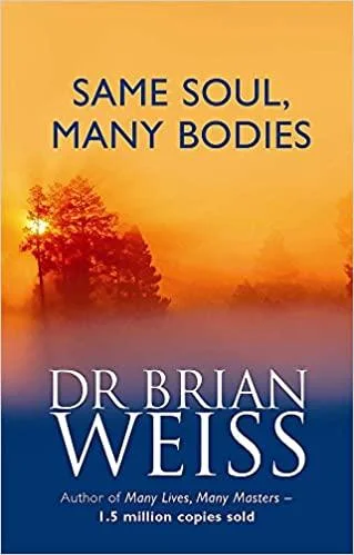 SAME SOUL MANY BODIES by Brian Weiss