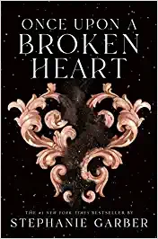 ONCE UPON A BROKEN HEART (Paperback) - Stephanie Garber