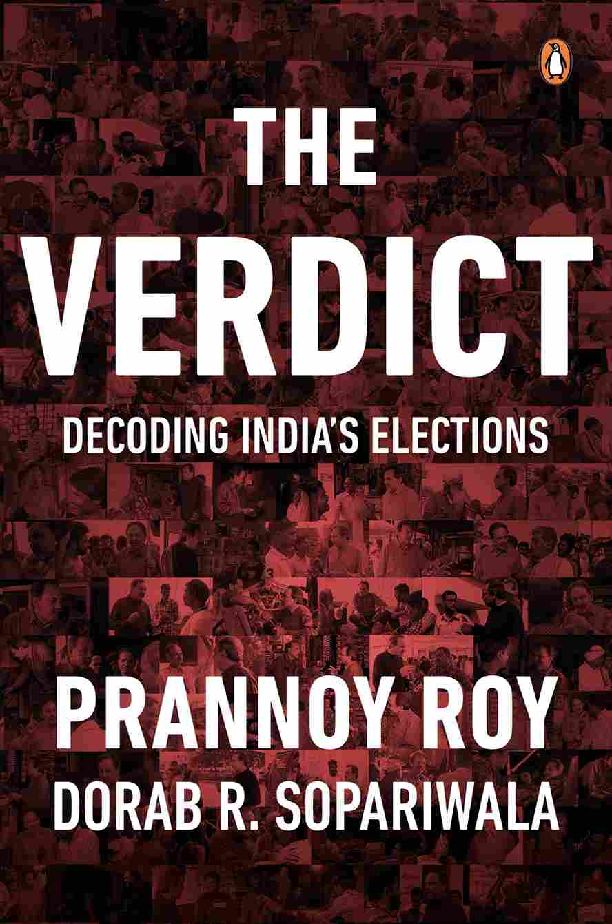 The Verdict: Decoding India's Elections (Hardcover)- Prannoy Roy, Dorab R. Sopariwala